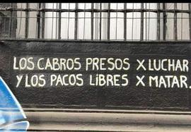 Los cabros presos por luchar y los pacos libres por matar