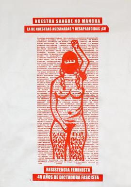 Afiche "NUESTRA SANGRE NO MANCHA LA DE NUESTRAS ASESINADAS Y DESAPARECIDAS ¡SI!"