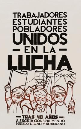 Afiche "TRABAJADORES ESTUDIANTES POBLADORES UNIDOS EN LA LUCHA"